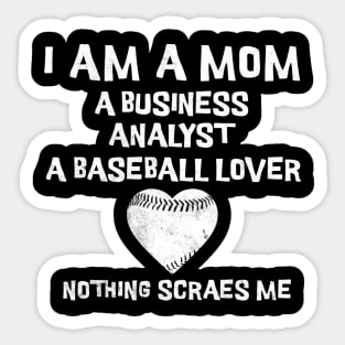 I Am A Mom A Business Analyst Baseball Mother'S Day Sticker